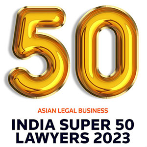 Safir Anand Amongst India’s Super 50 Lawyers